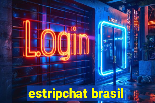 estripchat brasil